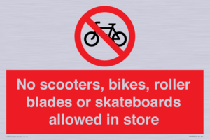No scooters, bikes, roller blades or skateboards allowed in store